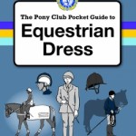 The Pony Club Pocket Guide to Equestrian Dress‏